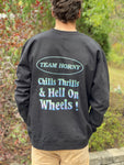 CHILLS THRILLS & HELL ON WHEELS LIMITED EDITION CREWNECK